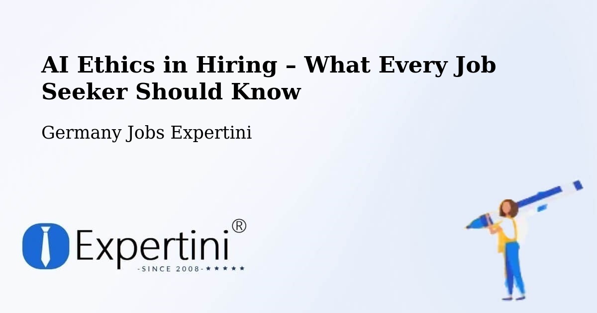 AI Ethics in Recruitment & Hiring – Calw - Calw, Germany Jobs Expertini